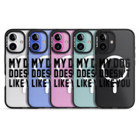 My Dog Doesn'T Like You