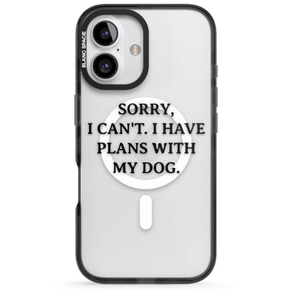 I Have Plans With My Dog