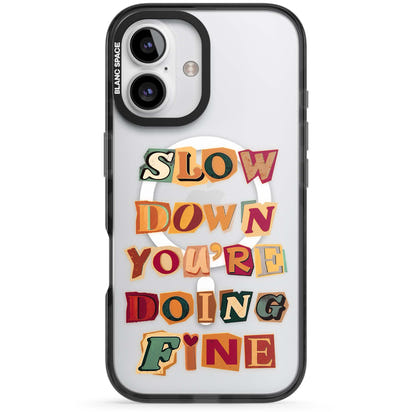 Slow Down You're Doing Fine