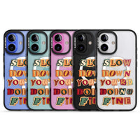 Slow Down You're Doing Fine