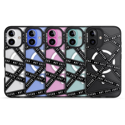 Not Cute Just Psycho