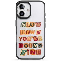 Slow Down You're Doing Fine