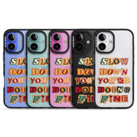 Slow Down You're Doing Fine