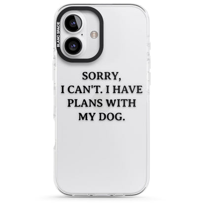 I Have Plans With My Dog