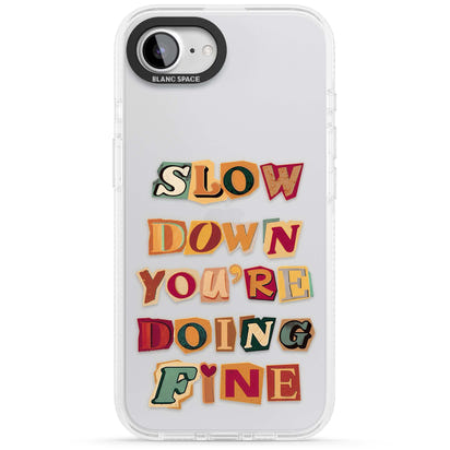 Slow Down You're Doing Fine