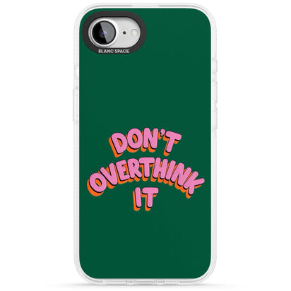 N'y réfléchissez pas trop.