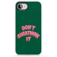 N'y réfléchissez pas trop.