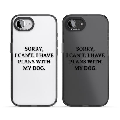 I Have Plans With My Dog