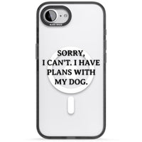 I Have Plans With My Dog