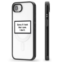 Excusez-moi si j'ai l'air de m'en soucier.