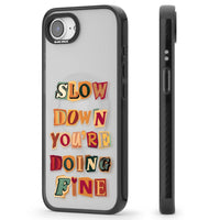 Slow Down You're Doing Fine