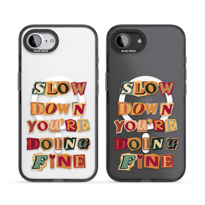 Slow Down You're Doing Fine