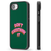 N'y réfléchissez pas trop.