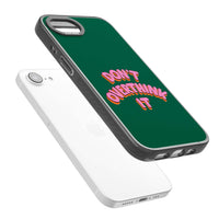 N'y réfléchissez pas trop.