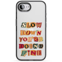 Slow Down You're Doing Fine