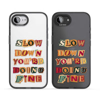 Slow Down You're Doing Fine