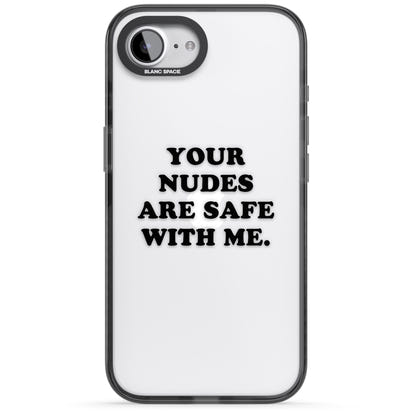 Your Nudes Are Safe Black