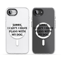 I Have Plans With My Dog