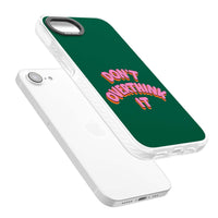 N'y réfléchissez pas trop.