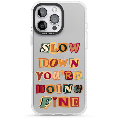 Slow Down You're Doing Fine