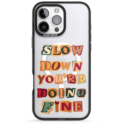 Slow Down You're Doing Fine