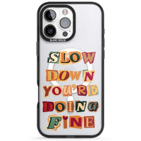 Slow Down You're Doing Fine