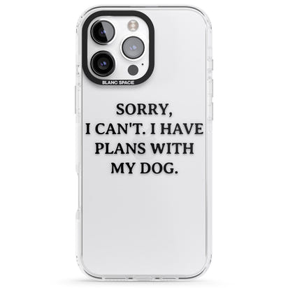 I Have Plans With My Dog