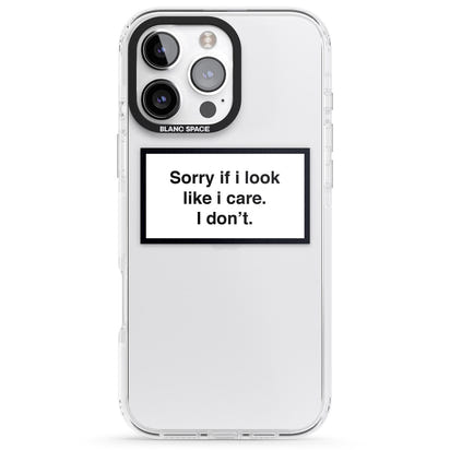 Excusez-moi si j'ai l'air de m'en soucier.