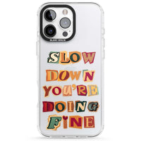 Slow Down You're Doing Fine