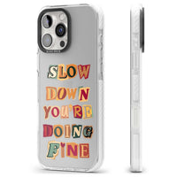 Slow Down You're Doing Fine