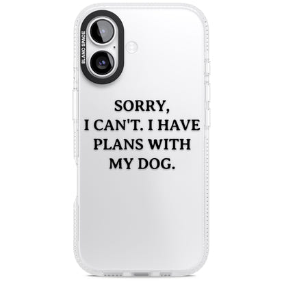 I Have Plans With My Dog