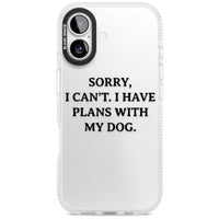 I Have Plans With My Dog