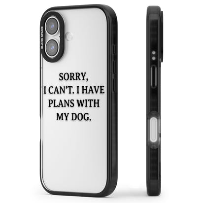 I Have Plans With My Dog