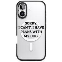 I Have Plans With My Dog