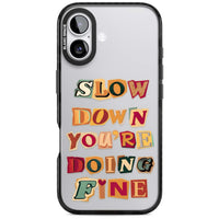 Slow Down You're Doing Fine