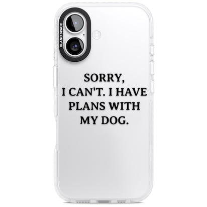 I Have Plans With My Dog