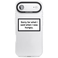 Sorry For What I Said