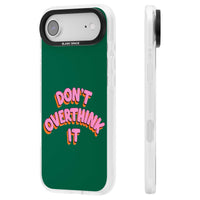 N'y réfléchissez pas trop.