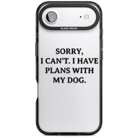 I Have Plans With My Dog