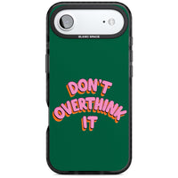 N'y réfléchissez pas trop.