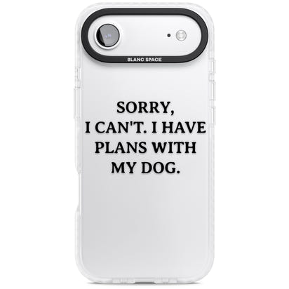 I Have Plans With My Dog