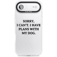 I Have Plans With My Dog