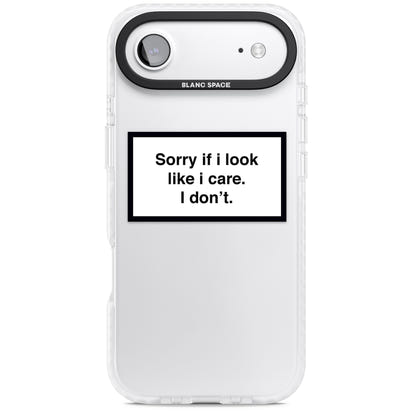 Excusez-moi si j'ai l'air de m'en soucier.