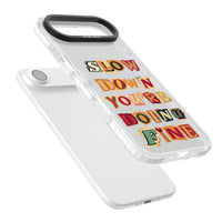 Slow Down You're Doing Fine