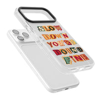 Slow Down You're Doing Fine