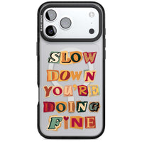 Slow Down You're Doing Fine