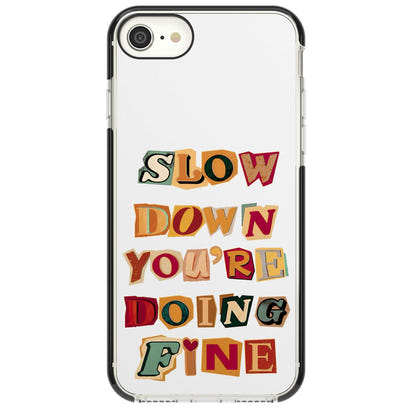 Slow Down You're Doing Fine