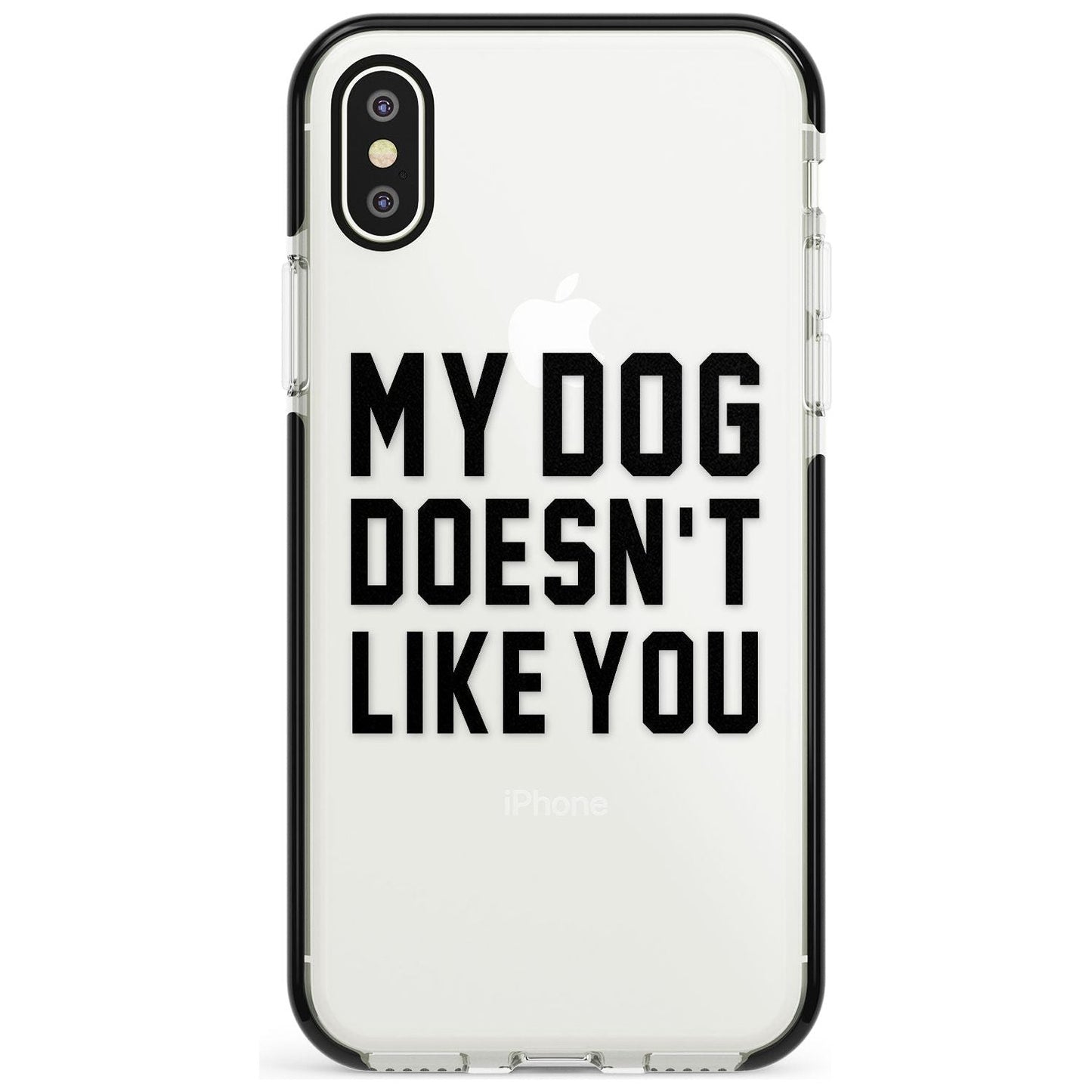 My Dog Doesn'T Like You