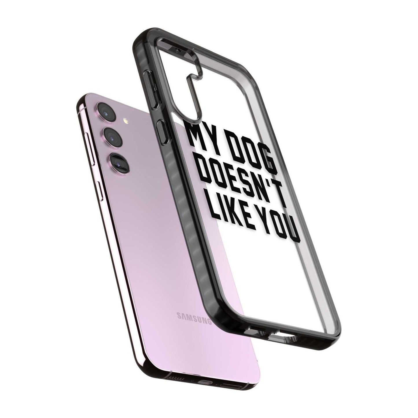 My Dog Doesn'T Like You