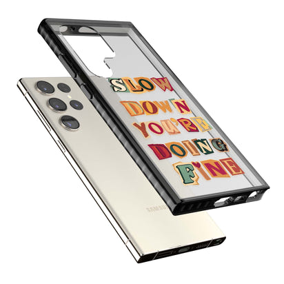 Slow Down You're Doing Fine